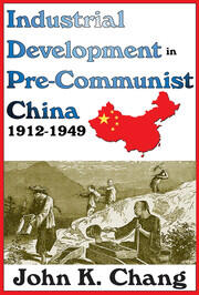 Industrial Development in Pre-Communist China: 1912-1949 book cover