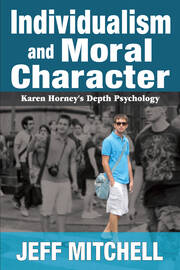 Individualism and Moral Character: Karen Horney's Depth Psychology book cover