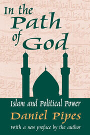 In the Path of God: Islam and Political Power book cover