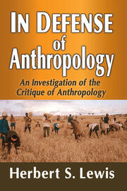 In Defense of Anthropology: An Investigation of the Critique of Anthropology book cover