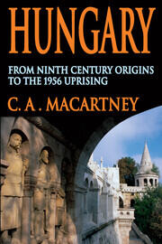 Hungary: From Ninth Century Origins to the 1956 Uprising book cover