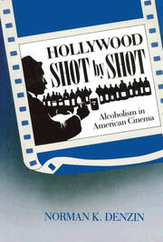 Hollywood Shot by Shot: Alcoholism in American Cinema book cover