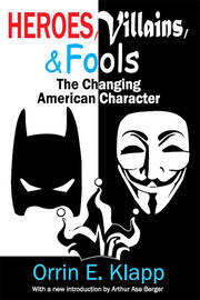 Heroes, Villains, and Fools: The Changing American Character book cover