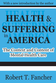 Health and Suffering in America: The Context and Content of Mental Health Care book cover