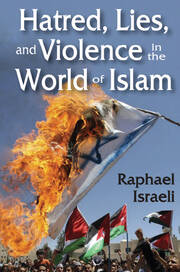 Hatred, Lies, and Violence in the World of Islam book cover
