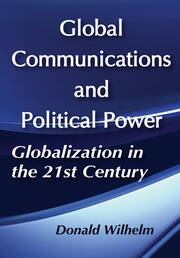 Global Communications and Political Power book cover