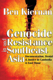Genocide and Resistance in Southeast Asia: Documentation, Denial, and Justice in Cambodia and East Timor book cover