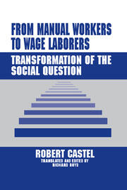 From Manual Workers to Wage Laborers: Transformation of the Social Question book cover