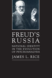 Freud's Russia: National Identity in the Evolution of Psychoanalysis book cover