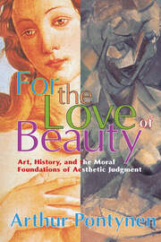 For the Love of Beauty: Art History and the Moral Foundations of Aesthetic Judgment book cover