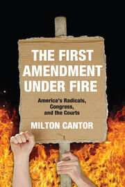 First Amendment Under Fire: America's Radicals, Congress, and the Courts book cover