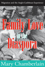 Family Love in the Diaspora: Migration and the Anglo-Caribbean Experience book cover