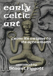Early Celtic Art: From Its Origins to Its Aftermath book cover