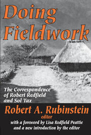 Doing Fieldwork: The Correspondence of Robert Redfield and Sol Tax book cover