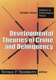 Developmental Theories of Crime and Delinquency book cover