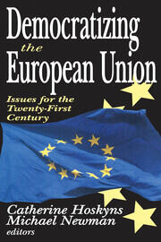 Democratizing the European Union: Issues for the Twenty-first Century book cover