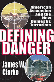 Defining Danger: American Assassins and the New Domestic Terrorists book cover