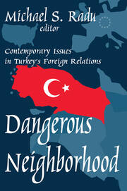 Dangerous Neighborhood: Contemporary Issues in Turkey's Foreign Relations book cover
