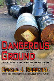 Dangerous Ground: The World of Hazardous Waste Crime book cover