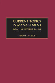 Current Topics in Management: Volume 13, Global Perspectives on Strategy, Behavior, and Performance book cover