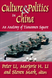 Culture and Politics in China: An Anatomy of Tiananmen Square book cover