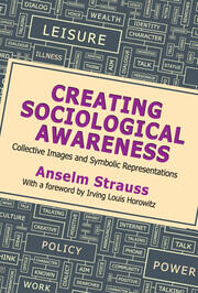 Creating Sociological Awareness: Collective Images and Symbolic Representations book cover