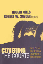 Covering the Courts: Free Press, Fair Trials, and Journalistic Performance book cover