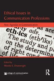 Ethical Issues in Communication Professions: New Agendas in Communication book cover