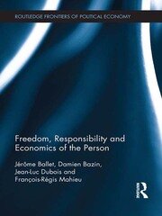 Freedom, Responsibility and Economics of the Person book cover