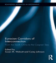 Eurasian Corridors of Interconnection: From the South China to the Caspian Sea book cover