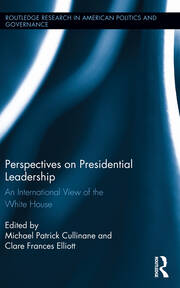 Perspectives on Presidential Leadership: An International View of the White House book cover