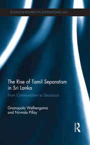 The Rise of Tamil Separatism in Sri Lanka: From Communalism to Secession book cover
