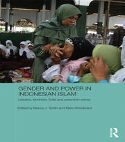 Gender and Power in Indonesian Islam: Leaders, feminists, Sufis and pesantren selves book cover