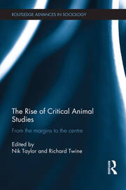 The Rise of Critical Animal Studies: From the Margins to the Centre book cover