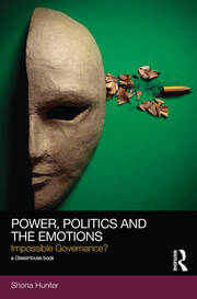 Power, Politics and the Emotions: Impossible Governance? book cover