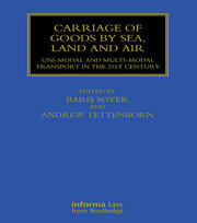 Carriage of Goods by Sea, Land and Air: Uni-modal and Multi-modal Transport in the 21st Century book cover