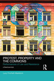 Protest, Property and the Commons: Performances of Law and Resistance book cover