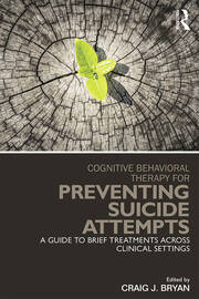 Cognitive Behavioral Therapy for Preventing Suicide Attempts: A Guide to Brief Treatments Across Clinical Settings book cover