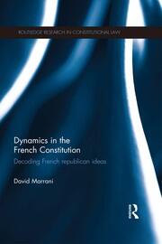 Dynamics in the French Constitution: Decoding French Republican Ideas book cover