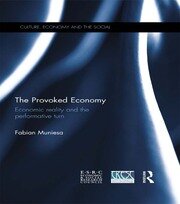 The Provoked Economy: Economic Reality and the Performative Turn book cover
