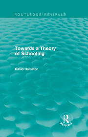 Towards a Theory of Schooling (Routledge Revivals) book cover
