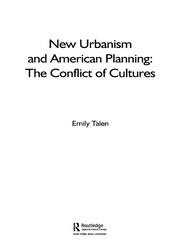 New Urbanism and American Planning: The Conflict of Cultures book cover