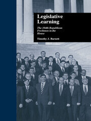 Legislative Learning: The 104th Republican Freshmen in the House book cover