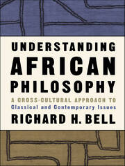 Understanding African Philosophy: A Cross-cultural Approach to Classical and Contemporary Issues book cover