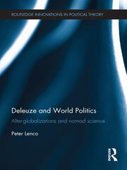 Deleuze and World Politics: Alter-Globalizations and Nomad Science book cover