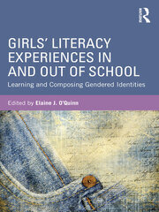 Girls' Literacy Experiences In and Out of School: Learning and Composing Gendered Identities book cover