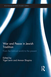 War and Peace in Jewish Tradition: From the Biblical World to the Present book cover