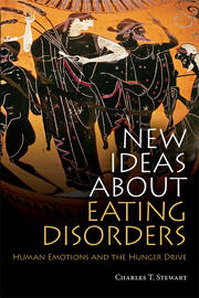 New Ideas about Eating Disorders: Human Emotions and the Hunger Drive book cover