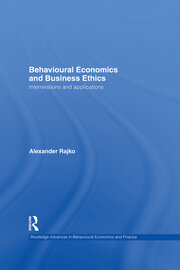 Behavioural Economics and Business Ethics: Interrelations and Applications book cover