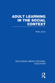 Adult Learning in the Social Context book cover